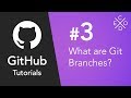 Git and GitHub Tutorials #3 - What are Git Branches?