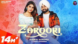 Zaroori Nai ke Pyar | Jugraj Sandhu Ft Isha Sharma | Latest Punjabi Songs