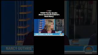 TODAY Family Speaks About Savannah Guthrie’s Mom Nancy