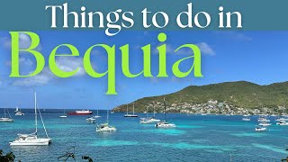 Bequia Island, Saint Vincent & the Grenadines: Things to see & do in Bequia