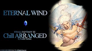 【FF3】Eternal Wind Chill Arranged / 悠久の風