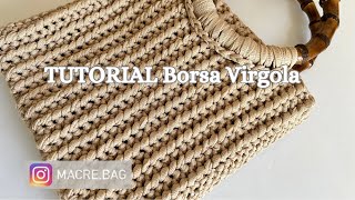 Tutorial Borsa 𝗩𝗶𝗿𝗴𝗼𝗹𝗮 all’uncinetto - Punto virgola - 𝗠𝗔𝗖𝗥𝗘' 𝗕𝗔𝗚