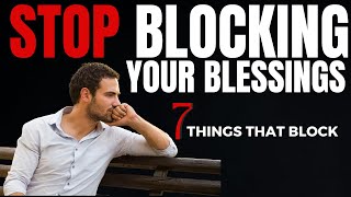 WATCH How These 7 Things are BLOCKING God’s Blessings in Your Life (Morning Devotional Prayer Today)