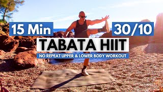 Tabata HIIT NO REPEAT 15 Min Workout / Tabata 30/10 / Upper \u0026 Lower Body