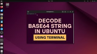 How to Decode a Base64 String from the Command Line in Ubuntu | Simple Guide