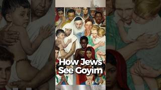 How Jews See Goyim - Based on the Talmud and Kabbalah of Judaism