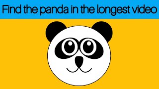 The longest video in youtube | Find the panda