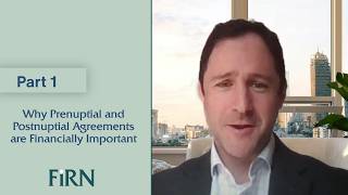 Why prenuptial and postnuptial agreements are financially important - Part 1