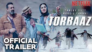 Torbaaz | Official Trailer | Sanjay Dutt | Nargis Fakhri | Netflix | 11th December 2020