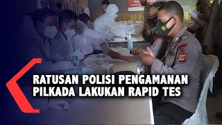 Ratusan Polisi Pengamanan Pilkada Lakukan Rapid Tes