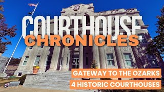 Gateway to the Ozarks: 4 Historic Courthouses | Courthouse Chronicles Chapter 2 Ep. 1