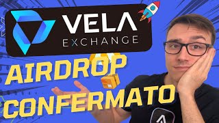 VELA AIRDROP CONFERMATO + GRANDE OPPORTUNITÀ!! Scopri come ottenerlo