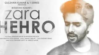 Zara Thehro ( Lyrics ) – Armaan Malik x Tulsi Kumar