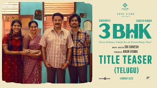 3BHK (Telugu) - Title Teaser | Siddharth | Sarath Kumar | Sri Ganesh | Amrit Ramnath | Arun Viswa