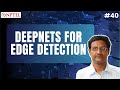 #40 DeepNets for Edge Detection | Modern Computer Vision