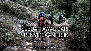 GUNUNG SUMBING VIA GARUNG - wani mlaku #1