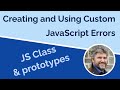 Creating Custom Errors in JavaScript