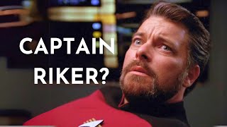 What If Riker Took the Captain's Chair?