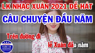 Karaoke Liên Khúc Nhạc Xuân 2021 | Câu Chuyện Đầu Năm | Đón Xuân Này Nhớ Xuân Xưa