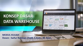 KONSEP DASAR DATA WAREHOUSE