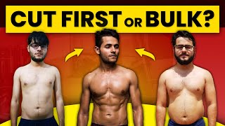 CUT First or BULK First? (To START Natural Body Transformation.).