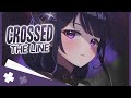 [ Nightcore ] ⇢ Crossed The Line (Vosai & Facading feat. Linn Sandin) || Lyrics +:‧₊ˑ