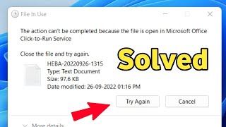 Fix The action cannot be completed because the file is open in another program on Windows 10/11