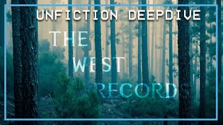 UNFICTION DEEPDIVE The West Records