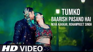 Tumko Barish Pasand Hai Mujhe Barish Mein Tum (Full Video) | Neha Kakkar