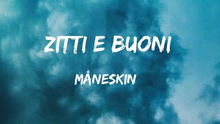 Måneskin - ZITTI E BUONI (Lyrics) 🇮🇹 Eurovision 2021