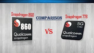 Snapdragon 860 vs Snapdragon 778 processor