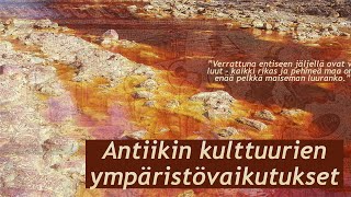 Antiikin ympäristötuhot - kuinka kreikkalais-roomalainen kulttuuri vaikutti aikansa ympäristöön