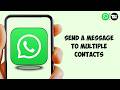 How to Send a Message to Multiple Contacts on WhatsApp (2026)