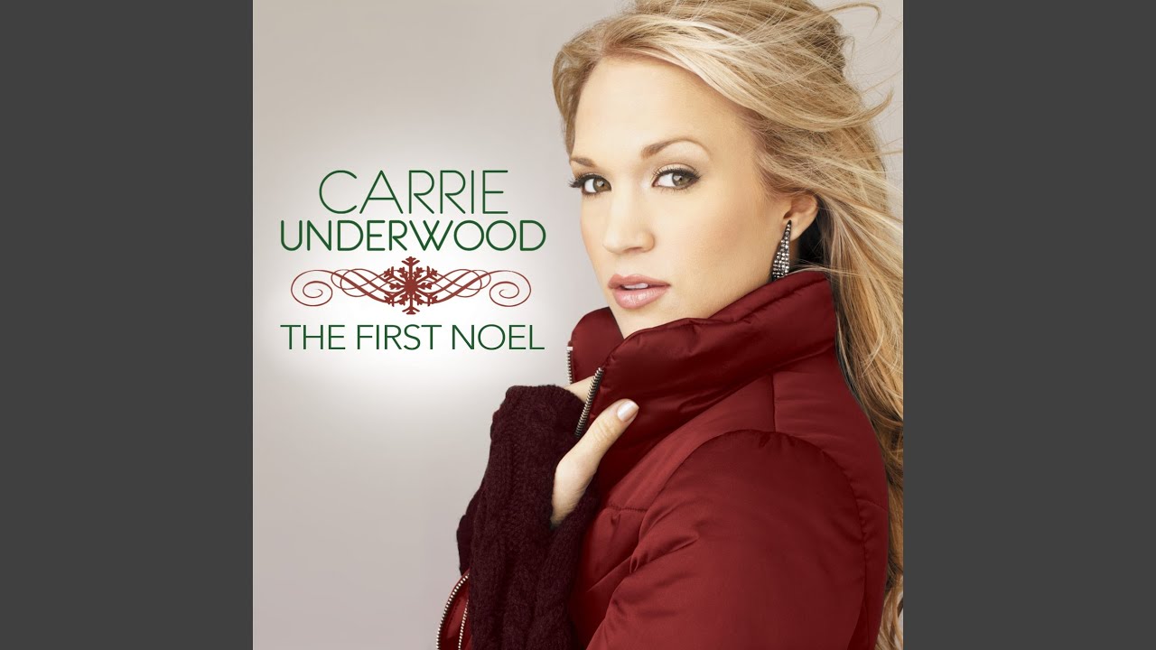 Carrie Underwood - The First Noel Carrie Underwood - The First Noel