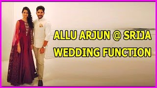 Allu Arjun & Sneha @ Srija Wedding Celebrations