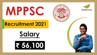MPPSC Recruitment 2021 | Salary ₹56,100 | Madhya Pradesh Public Service Commission Notification 2021