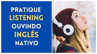 Como aprender Inglês. Treino de LISTENING eficiente para Iniciantes. Pratique Inglês com LISTENING