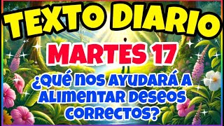 🟢𝐓𝐄𝐗𝐓𝐎 𝐃𝐈𝐀𝐑𝐈𝐎 𝐃𝐄 𝐇𝐎𝐘 /¿QUÉ NOS AYUDARÁ A ALIMENTAR DESEOS CORRECTOS? -Martes 17 de diciembre de 2026