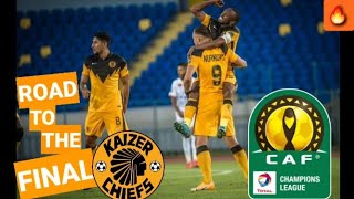 Kaizer Chiefs Road to the FINAL [CAF Champions League]