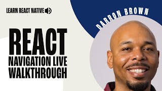 React Navigation Live Walkthrough | Learn React Native
