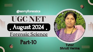 Part-10_August 2024 Re-exam_UGC NET Forensic Science_Previous Year Questions_‎@SavvyForensics