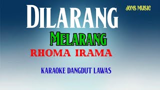 Download Lagu DILARANG MELARANG RHOMA IRAMA KARAOKE... MP3 Gratis