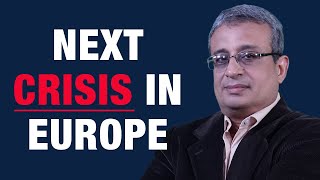 Can Europe Trigger the Next Economic Crisis? | 360-Degree Worldview Trading | Vijay Bhambwani