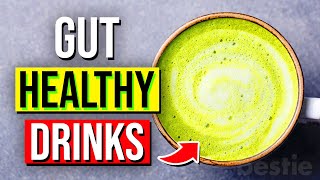 9 Gut Healthy Drinks That Help Improve Digestion & Reduce Inflammation