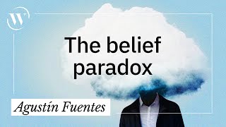 Why belief is the most powerful disruptor | Agustín Fuentes