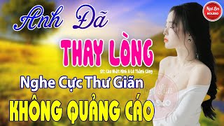 Anh Đã Thay lòng, Người Tình Không Đến ✪ LK Nhạc Vàng Xưa Toàn Bài Hay Bất Hủ Nghe Cực Thư Giãn#2024