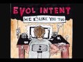 Evol Intent - We Like You Too [FREE MIX DOWNLOAD]