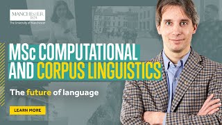 Study MSc Computational and Corpus Linguistics at The University of Manchester