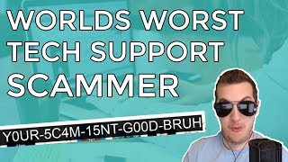 I Found The Worlds Worst Tech Support Scam