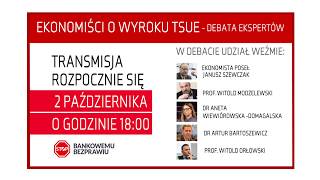 Ekonomiści o wyroku TSUE – debata ekspertów - 2.10.2019